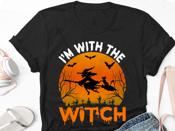 I’m with the witch halloween t-shirt design