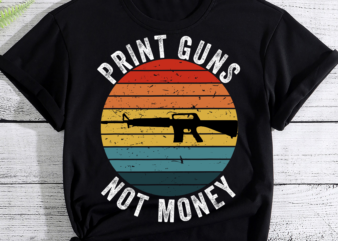 print guns not money shirt