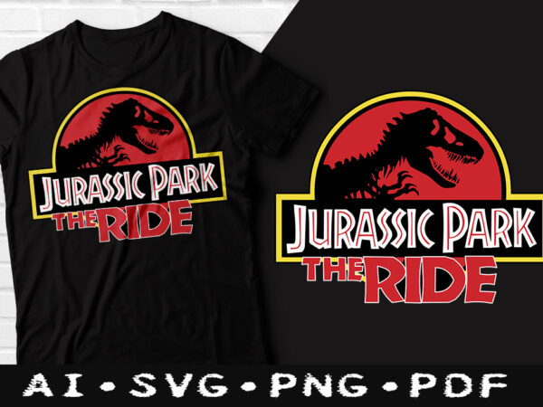 Jurassic park the ride tshirt design, jurassic park the ride, jurassic park tshirt, jurassic park funny tshirt, jurassic tshirt design