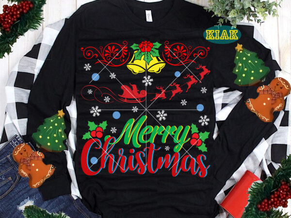 Merry christmas svg, christmas svg, christmas, christmas tree, believe svg, santa svg, santa claus, noel, noel scene, noel svg, xmas svg, snowman, winter svg, christmas bells, merry holiday, merry xmas, t shirt designs for sale