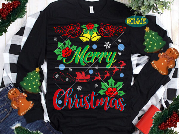 Merry christmas svg, christmas svg, christmas, christmas tree, believe svg, santa svg, santa claus, noel, noel scene, noel svg, xmas svg, snowman, winter svg, merry holiday t shirt designs for sale