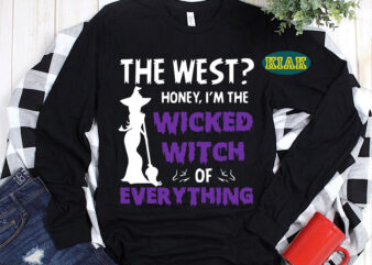 The West Honey I’m The Wicked Witch Of Everything Svg, Halloween Svg, Halloween, Halloween costume, Halloween Party, Halloween Png, Pumpkin Svg, Witch Svg, Ghost Svg, Spooky, Hocus Pocus Svg, Trick