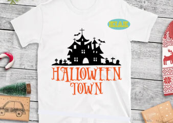Halloween Town Svg, Spooky House Svg, Halloween Svg, Halloween Party, Halloween Png, Pumpkin Svg, Witch Svg, Ghost Svg, Spooky, Hocus Pocus Svg, Trick or Treat Svg, Stay Spooky, Funny Halloween,