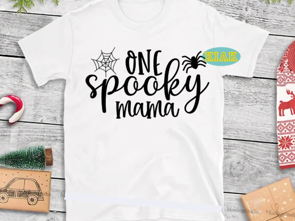 One spooky mama svg, spooky mama svg, halloween svg, halloween party, halloween png, pumpkin svg, witch svg, ghost svg, spooky, hocus pocus svg, trick or treat svg, stay spooky, funny t shirt design online