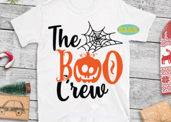 The Boo Crew Svg, Boo Boo Crew Svg, Halloween Svg, Halloween Party, Halloween Png, Pumpkin Svg, Witch Svg, Ghost Svg, Spooky, Hocus Pocus Svg, Trick or Treat Svg, Stay Spooky, t shirt designs for sale