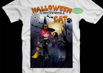 Halloween Is Better With A Cat SVG, Halloween t shirt design, Cat SVG, Witch Svg, Halloween Design, Halloween Svg, Halloween Party, Halloween Png, Pumpkin Svg, Halloween vector, Witch Svg, Spooky,