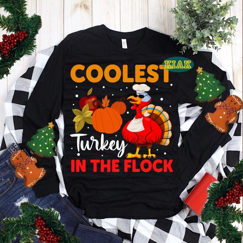 Coolest Turkey in The Flock Svg, Thanksgiving tshirt designs, Thanksgiving Svg, Thanksgiving vector, Thanksgiving Tshirt template, Thanksgiving Turkey, Thankful Svg, Fall Svg, Gobble Svg, Autumn Svg, Autumn Leaves Svg, Thankful vector, Blessed Svg, Turkey Thanksgiving, Turkey Day Svg