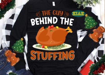 The Guy Behind Stuffing Svg, Thanksgiving t shirt designs, Thanksgiving Svg, Turkey Svg, Thanksgiving vector, Thanksgiving Tshirt template, Thankful Svg, Thanksgiving Graphics, Thanksgiving Turkey, Fall Svg, Gobble Svg, Autumn Svg, Autumn Leaves Svg, Thankful vector, Blessed Svg