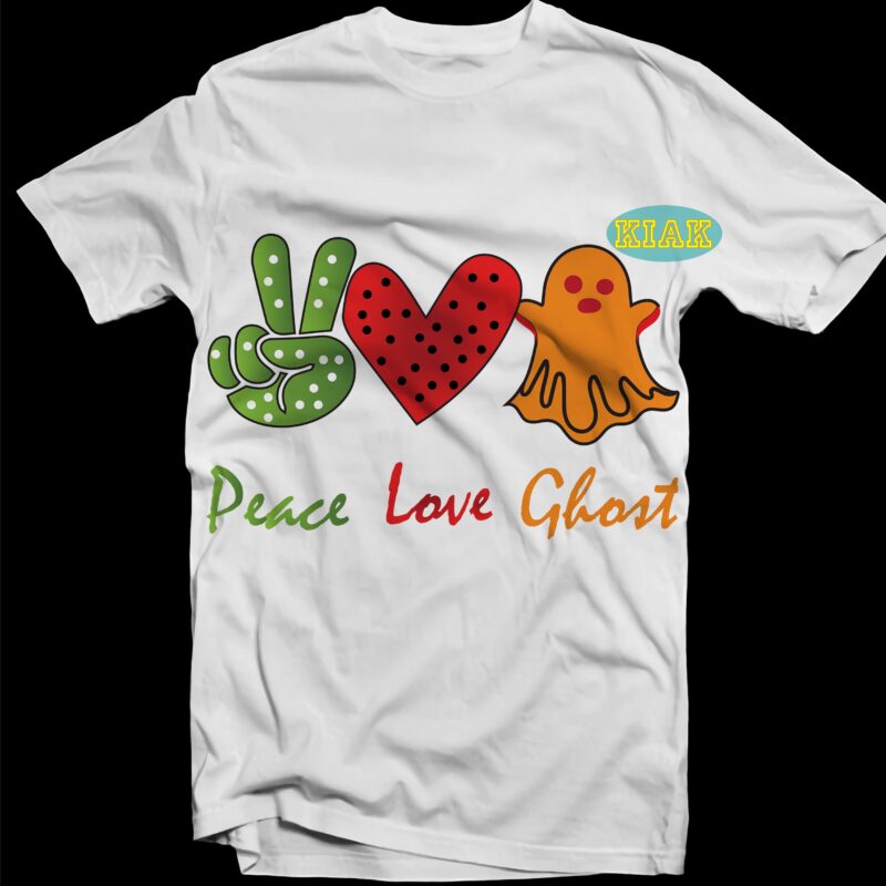 Peace Love Ghost Svg, Ghost Halloween Svg, Halloween t shirt design, Halloween Design, Halloween Svg, Halloween Party, Halloween Png, Pumpkin Svg, Halloween vector, Witch Svg, Spooky, Hocus Pocus Svg, Trick