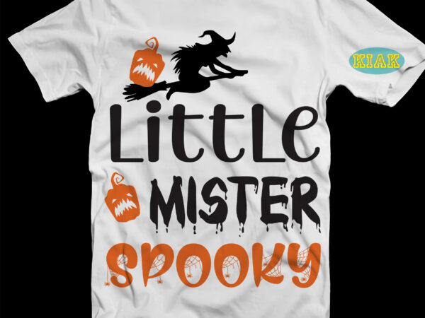 Little mister spooky svg, spooky halloween svg, halloween t shirt design, halloween design, halloween svg, halloween party, halloween png, pumpkin svg, halloween vector, witch svg, spooky, hocus pocus svg, trick