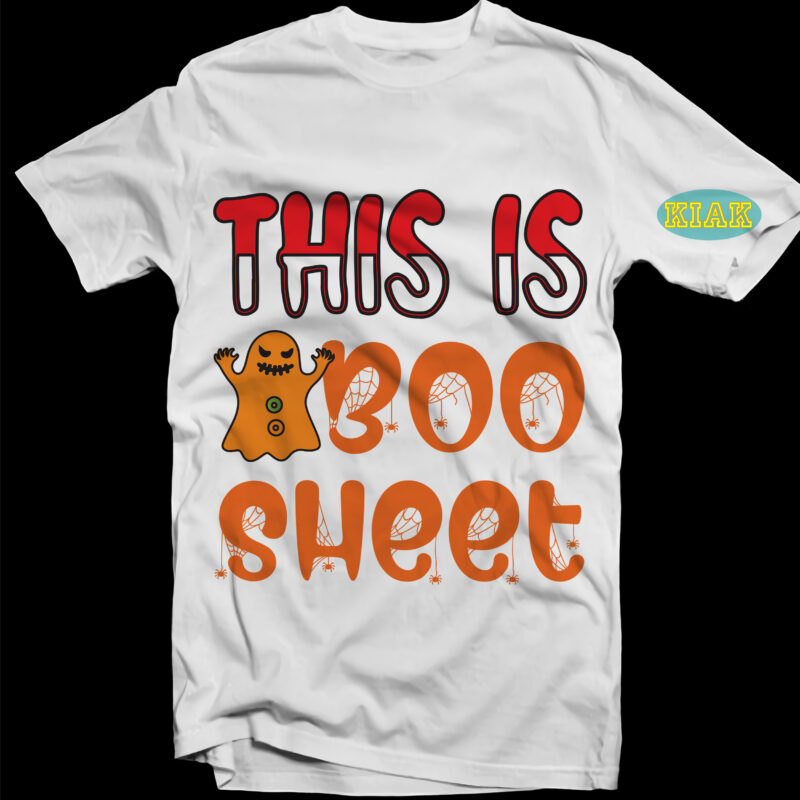This Is Boo Sheet Svg, Boo Sheet Svg, Halloween t shirt design, Halloween Design, Halloween Svg, Halloween Party, Halloween Png, Pumpkin Svg, Halloween vector, Witch Svg, Spooky, Hocus Pocus Svg,