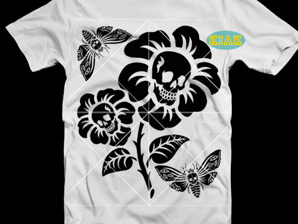 Funny flowers and butterflies for women on halloween svg, flowers for women on halloween svg, flower svg, horror flower, scary flower, skulls in flowers svg, butterfly, horror butterfly, scary butterfly, t shirt graphic design
