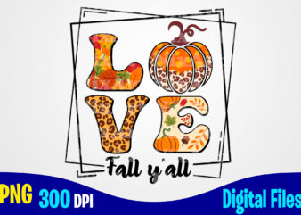 Leopard Love Fall Y’all png with pumpkin, Autumn sublimation design