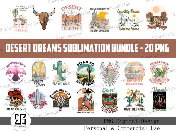 Desert dreams sublimation bundle t shirt vector illustration Desert dreams sublimation bundle t shirt vector illustration