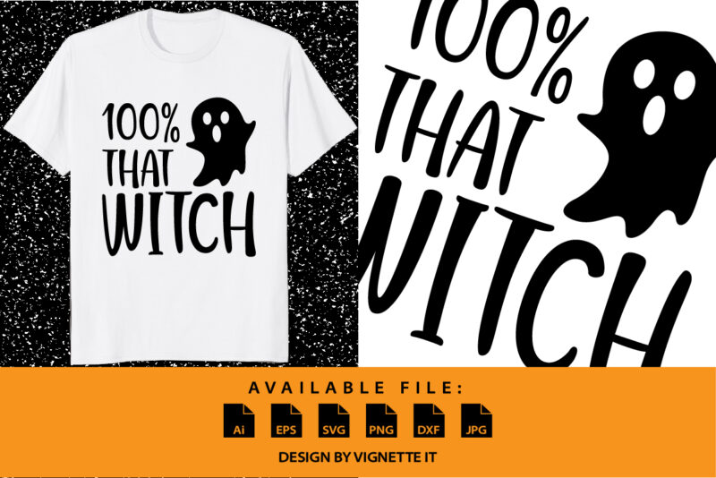 100% that witch funny Halloween DNA shirt print template, Halloween ghost boo witch vector