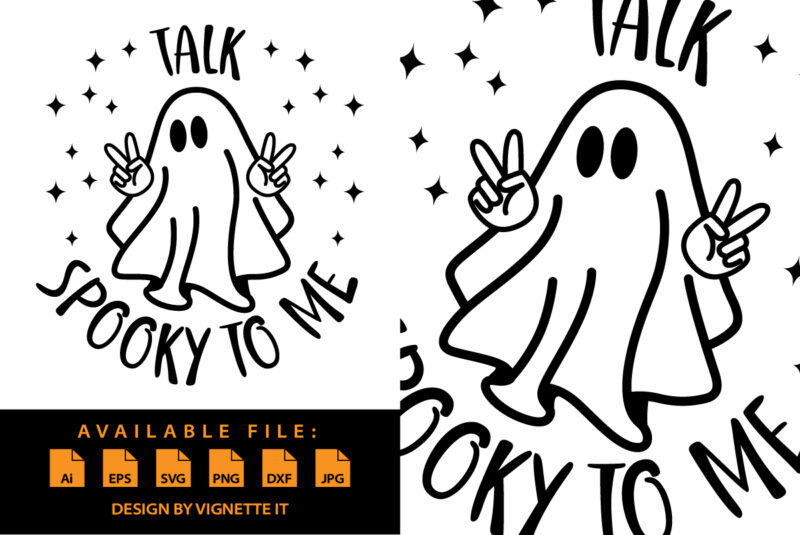 Talk spooky to me Funny Halloween shirt print template Halloween ghost boo spooky vector