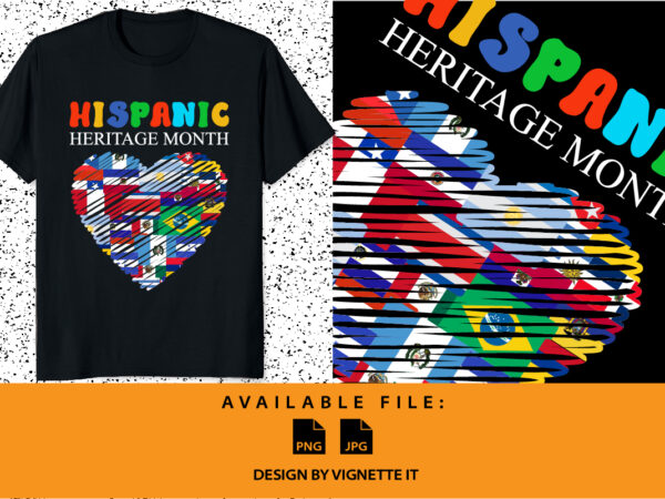 Happy national hispanic heritage month all countries heart flag shirt sublimation print template graphic t shirt