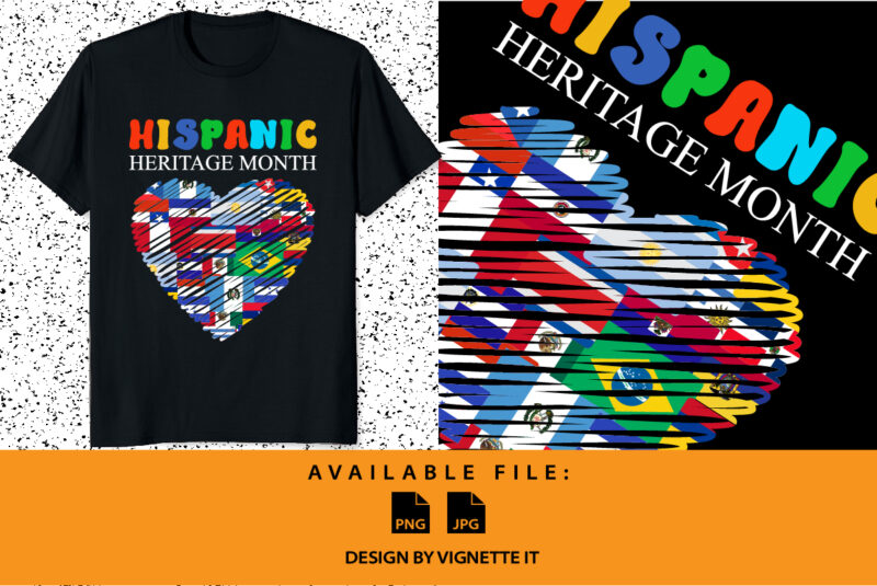Happy National Hispanic Heritage Month All Countries Heart Flag Shirt Sublimation print template