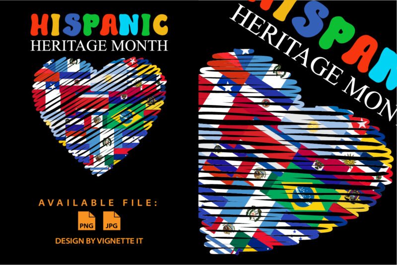 Happy National Hispanic Heritage Month All Countries Heart Flag Shirt Sublimation print template