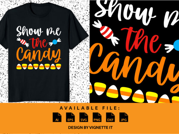 Show me the candy sweet halloween candy pumpkin shirt print template t shirt template vector