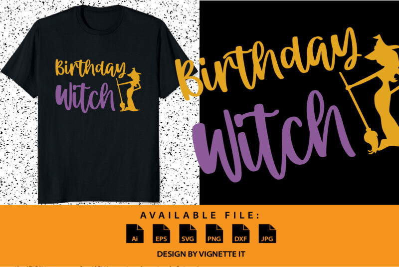 Birthday witch Halloween birth day party shirt print template