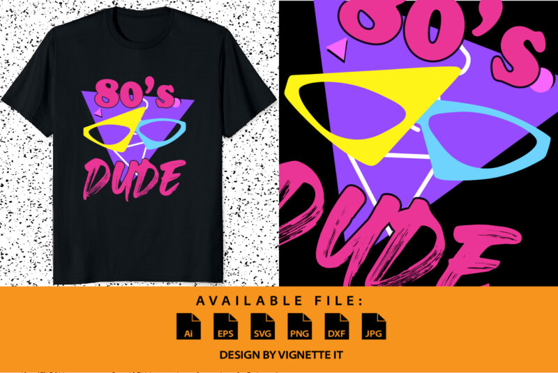 80’s dude This is My 80s Dude Costume Party vintage shirt print template