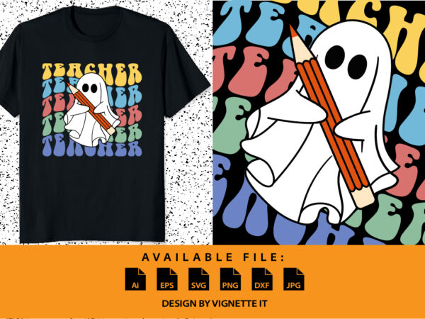 Retro teacher ghost groovy back to school teachers halloween teacher shirt print template, pencil witch vector