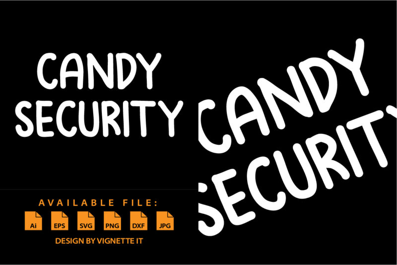Candy security Funny Halloween shirt print template