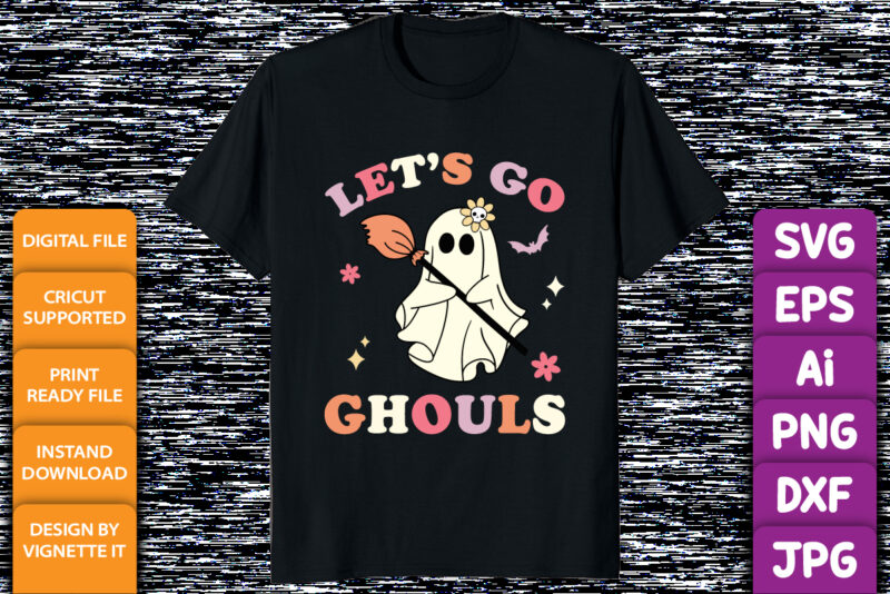 Retro Groovy Let’s Go Ghouls Halloween Ghost Costume Halloween shirt print template, Halloween scary witch bat floral shirt design