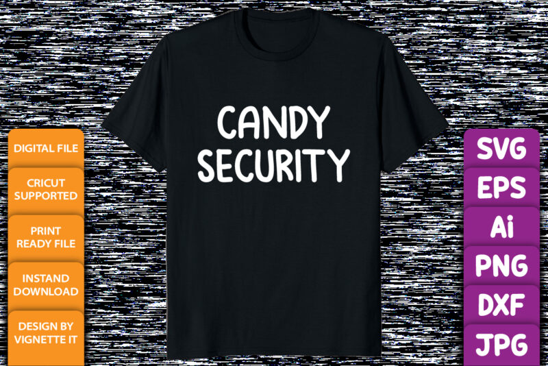 Candy security Funny Halloween shirt print template