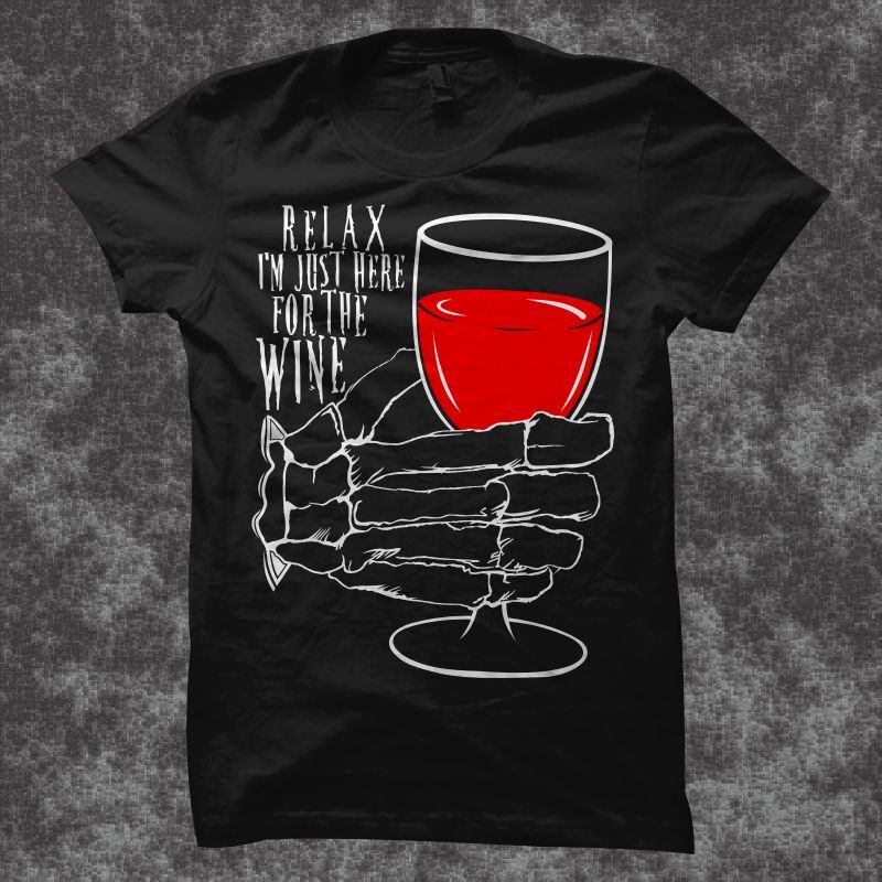 Relax i'm just here for the wine, halloween t shirt design, halloween svg, happy halloween svg, halloween png, funny halloween t shirt design, wine t shirt design, wine svg, funny