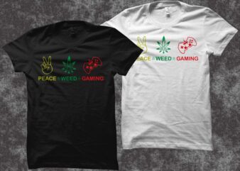 Peace – Weed – Gaming, Cannabis t shirt design, Gamer T shirt design, Canabis t shirt, Gaming t shirt, smoker t shirt, stoner t-shirt design for sale