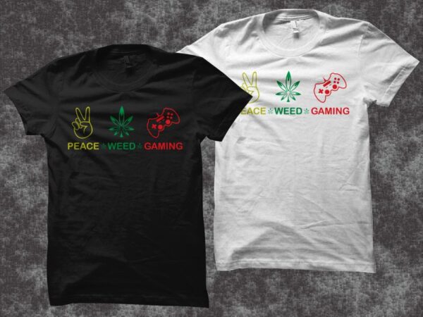 Peace – weed – gaming, cannabis t shirt design, gamer t shirt design, canabis t shirt, gaming t shirt, smoker t shirt, stoner t-shirt design for sale