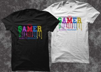 Gaming gamer t shirt design, Pro Gamer Always Respawn t shirt design, Gamer t shirt design, Gaming t shirt design illustration for commercial use