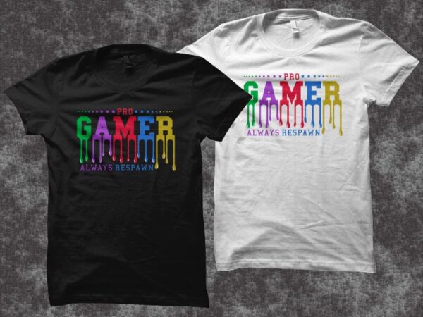 Gaming gamer t shirt design, pro gamer always respawn t shirt design, gamer t shirt design, gaming t shirt design illustration for commercial use