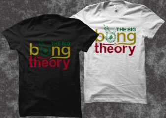 The Big Bong Theory Cannabis t shirt design, Cannabis vector illustration, Smoker t shirt, Stoner illustration t shirt design sale for commercial use