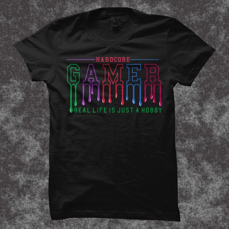 Hardcore gamer real life is just a hobby, Gamer quote, Gaming gamer t shirt design, gamer t shirt design, gaming t shirt design, gamer svg design, gaming svg design, Hardcore