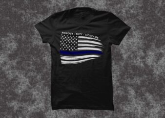Blue Line American Flag, Thin Blue Line Police Officer Flag, with text Honor, Duty, Courage t shirt design sale