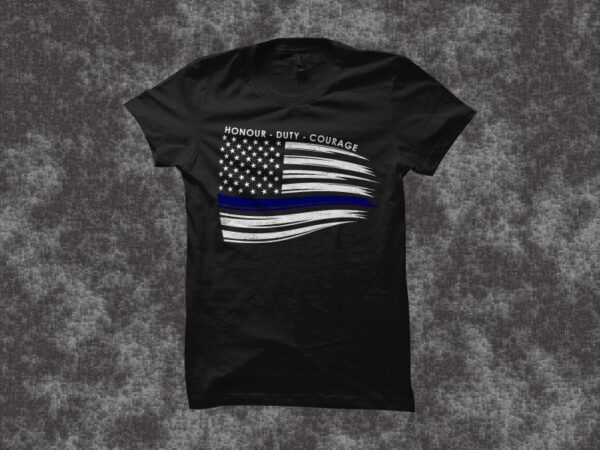 Blue line american flag, thin blue line police officer flag, with text honor, duty, courage t shirt design sale