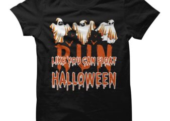 Run like you can float halloween, Halloween design background illustration, halloween vintage design, Halloween design vector background illustration, halloween svg, halloween png, halloween shirt design, Vector Halloween design illustration, Halloween t shirt design for commercial use