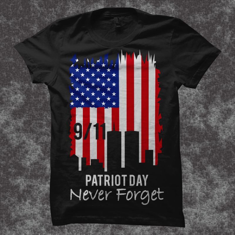 Patriot day t shirt design, Never forget 11 September t shirt design, National Day of Remembrance t shirt design, american patriot t shirt design, american flag t shirt design, us