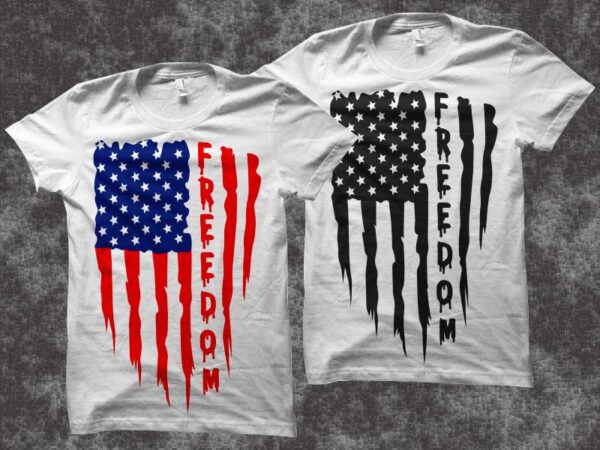 Freedom t shirt design, freedom svg, us flag svg, american flag svg, 4th of july svg, 4th of july t shirt design, us flag t shirt design, military svg, memorial