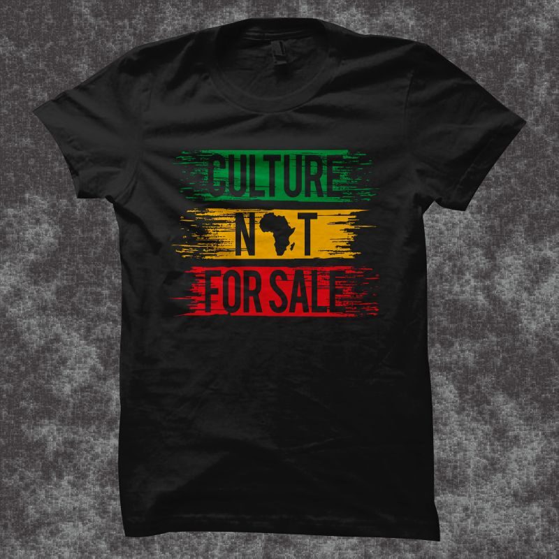 Culture Not For Sale T-Shirt Black History Month Africa Culture Not For Sale T-Shirt Black History Month Africa