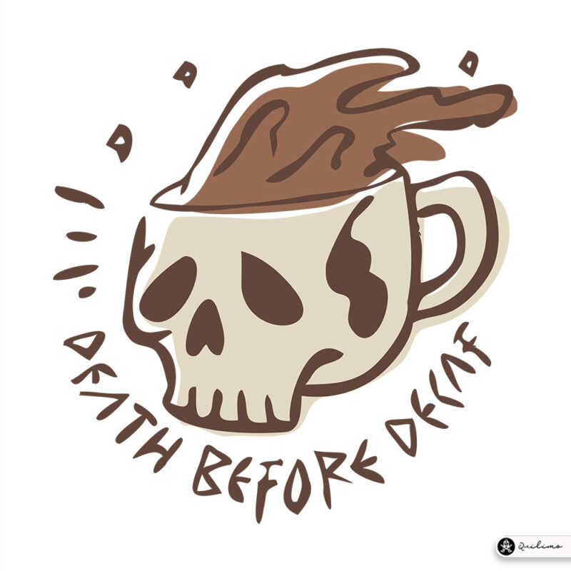 Death before decaf