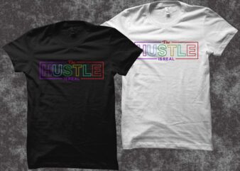 Hustle is real t shirt design, Hustle t shirt design illustration for sale