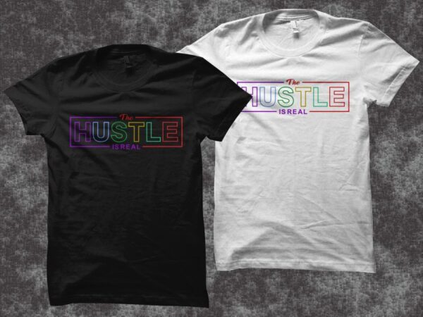 Hustle is real t shirt design, hustle t shirt design illustration for sale