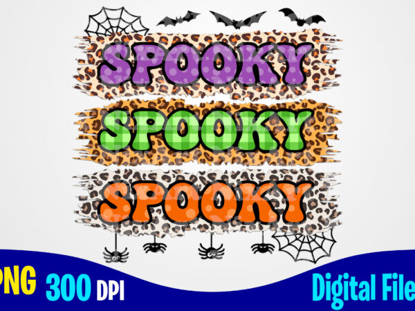 Spooky halloween funny woman leopard sublimation png, halloween png, spooky vibes png, halloween png t shirt designs for sale