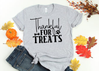 Thankful For Treats SVG t shirt designs for sale