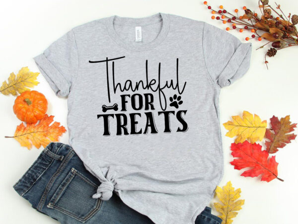Thankful for treats svg t shirt designs for sale