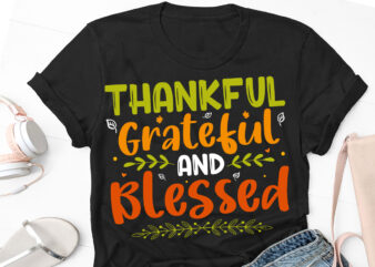 Thankful Grateful Blessed Thanksgiving Day T-Shirt Design